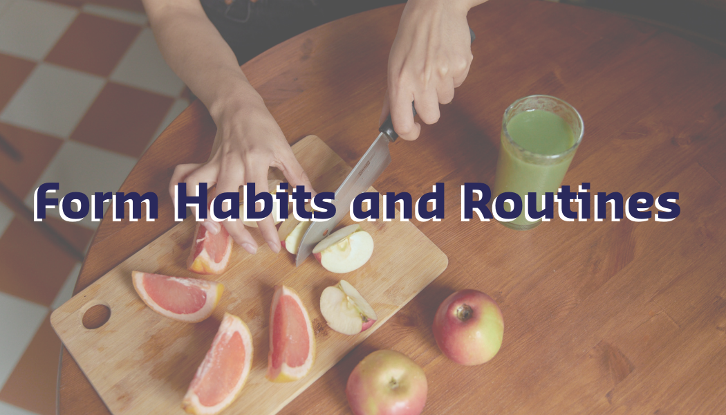 Habits and routines